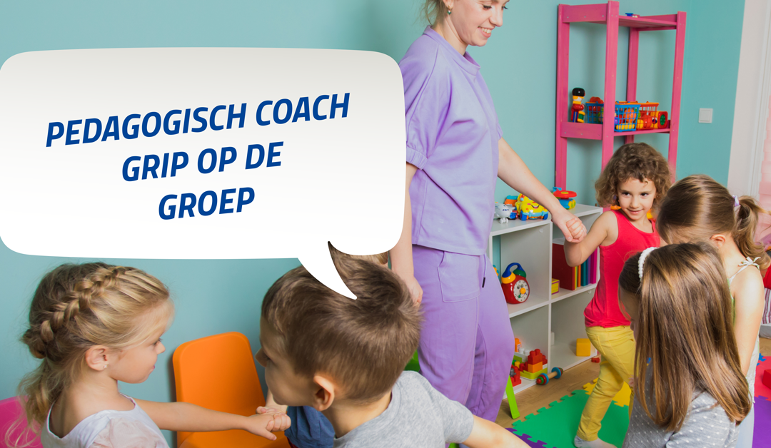 Pedagogisch Coach grip op de groep