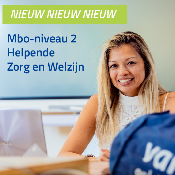Nieuwe mbo-opleiding: Helpende Zorg en Welzijn